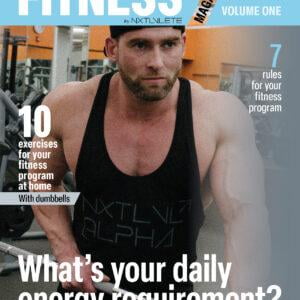 NXTLVLETE Fitness and Lifestyle Magazine Vol. 1